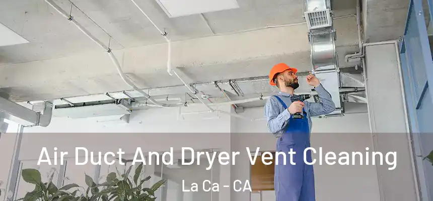 Air Duct And Dryer Vent Cleaning La Ca - CA