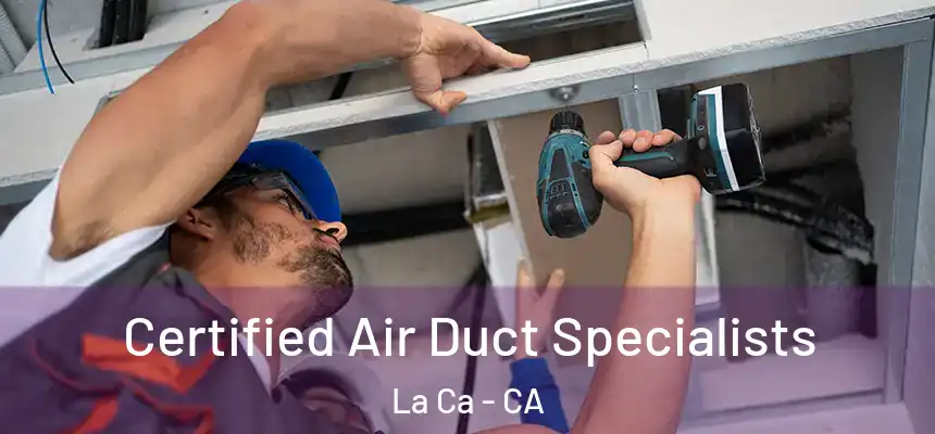  Certified Air Duct Specialists La Ca - CA
