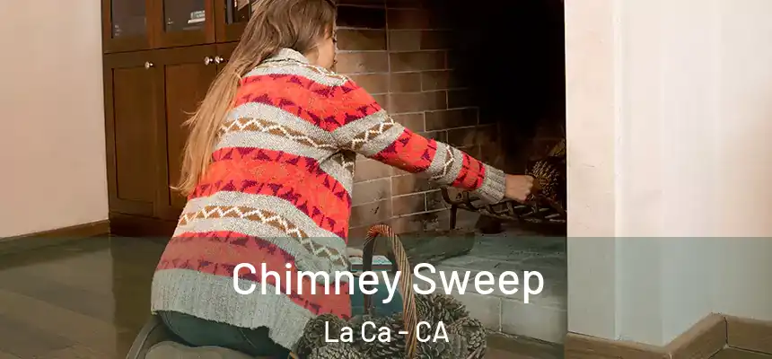  Chimney Sweep La Ca - CA