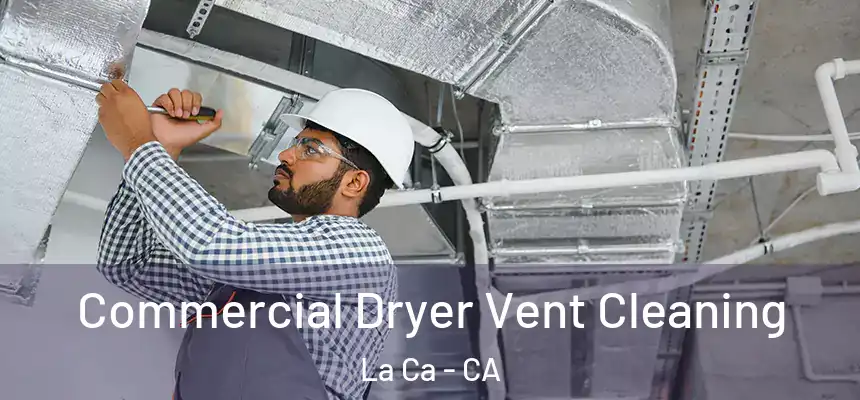  Commercial Dryer Vent Cleaning La Ca - CA