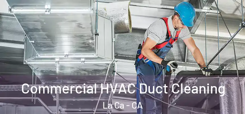  Commercial HVAC Duct Cleaning La Ca - CA