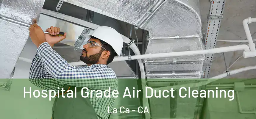  Hospital Grade Air Duct Cleaning La Ca - CA