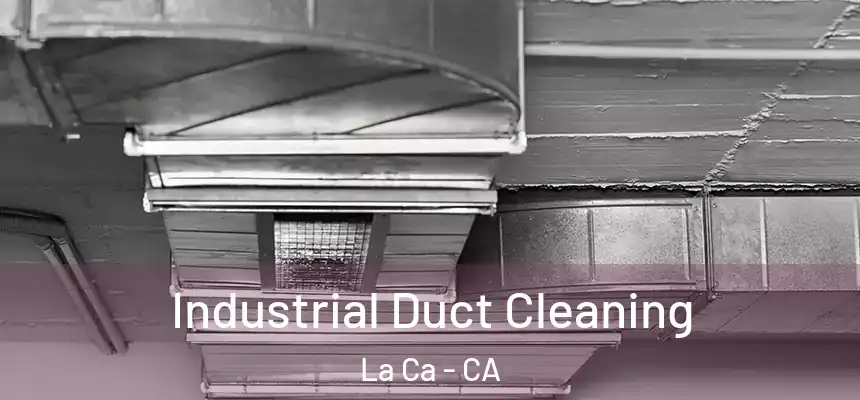  Industrial Duct Cleaning La Ca - CA