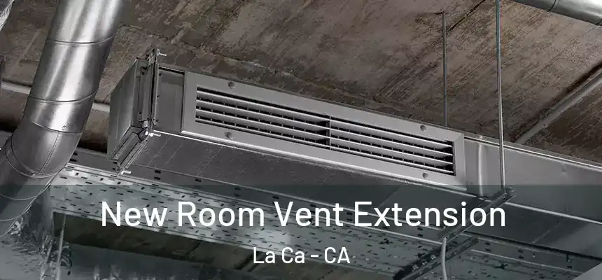  New Room Vent Extension La Ca - CA