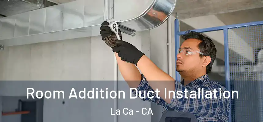  Room Addition Duct Installation La Ca - CA